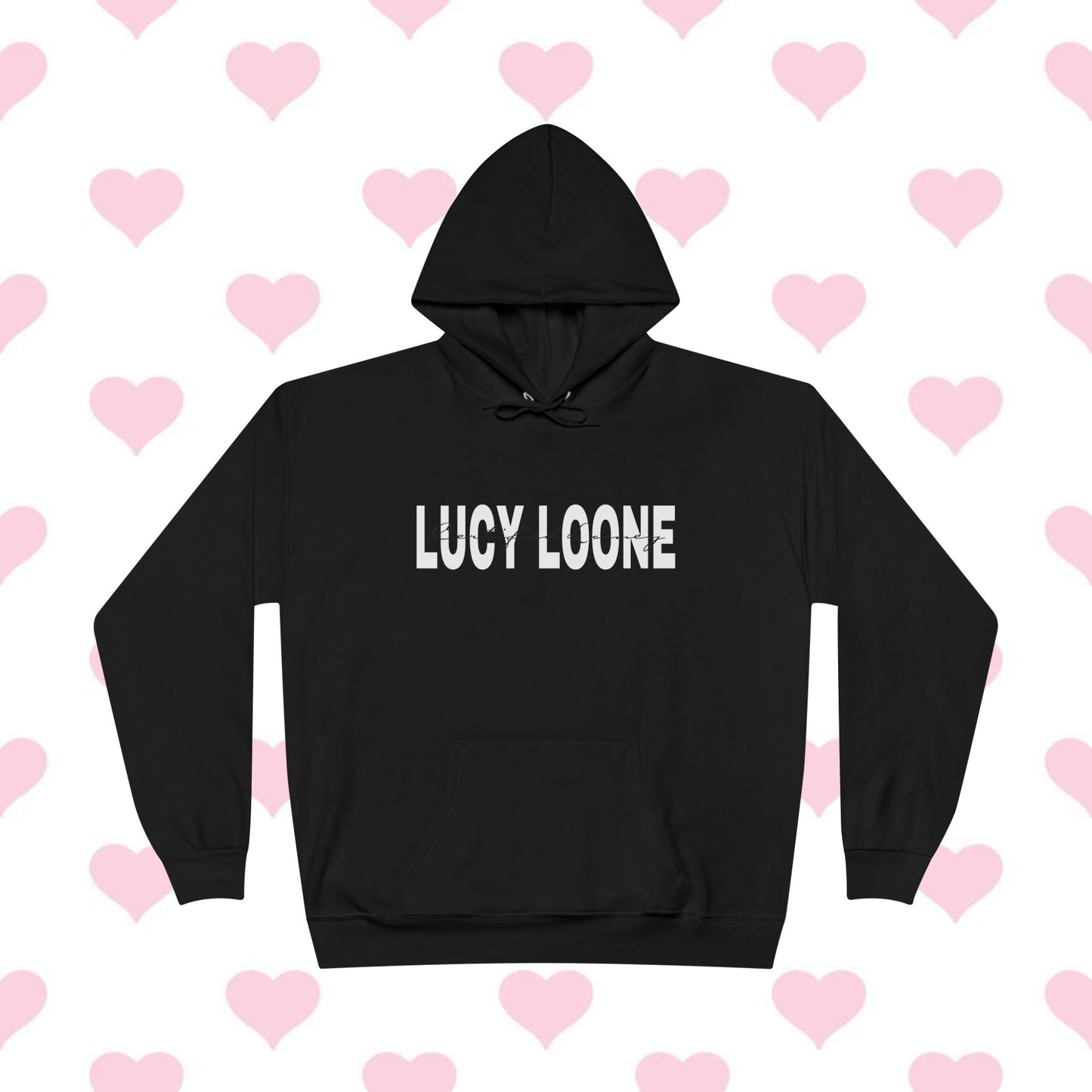 ”I Love Lucy Loone” - Hoodie