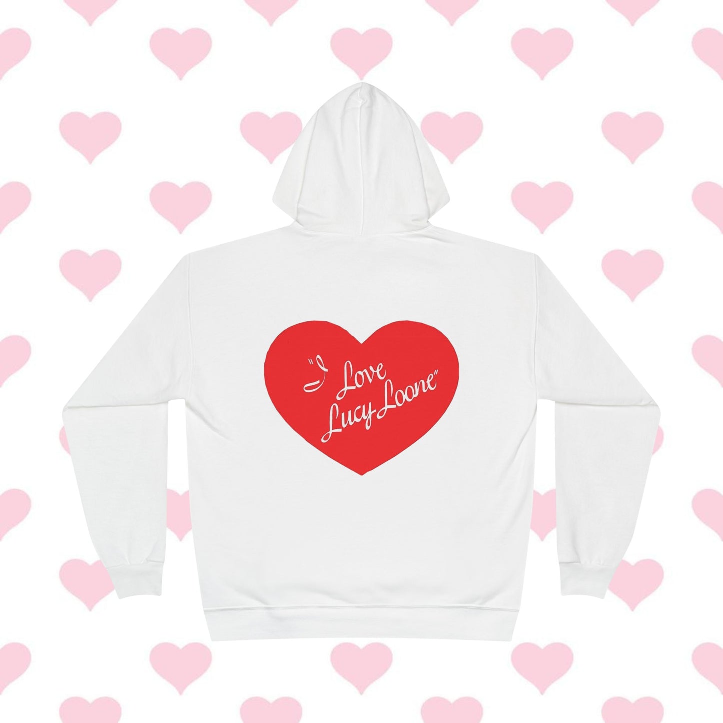 ”I Love Lucy Loone” - Hoodie