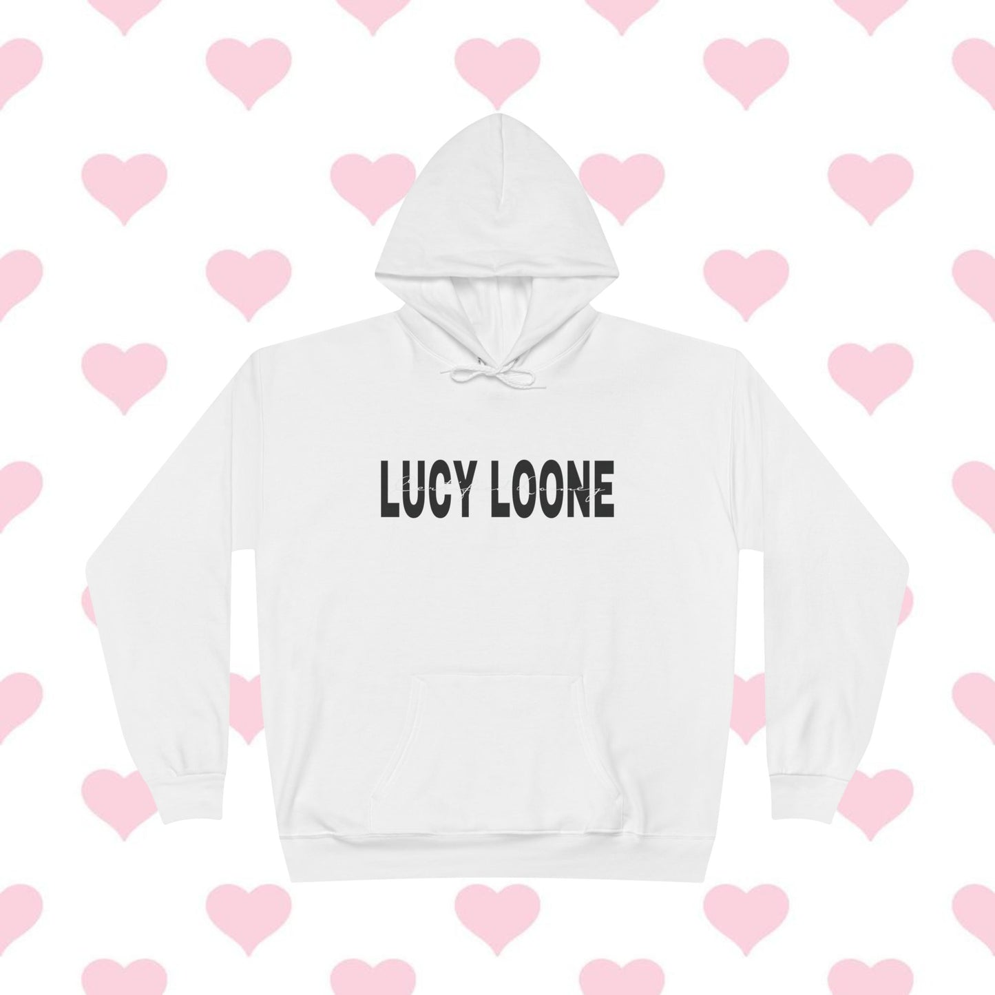 ”I Love Lucy Loone” - Hoodie