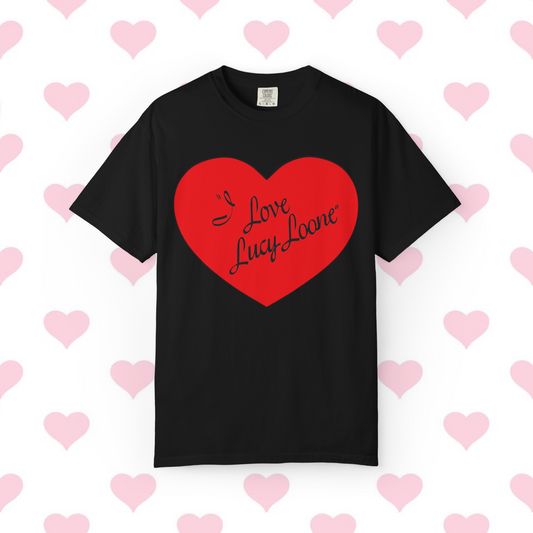 “I Love Lucy Loone” - BLACK T-Shirt