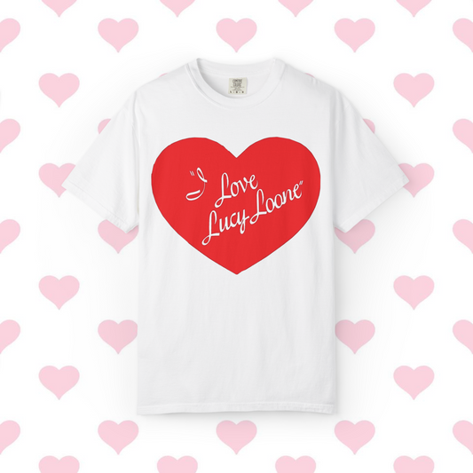 “I Love Lucy Loone” -  WHITE T-Shirt